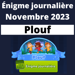 Enigme Journaliere Novembre 2023 Plouf