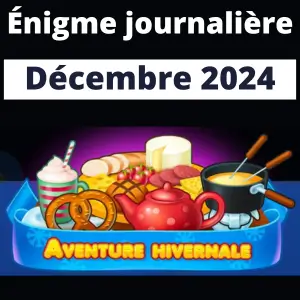 Énigme Journalière Décembre 2024 Aventure Hivernale