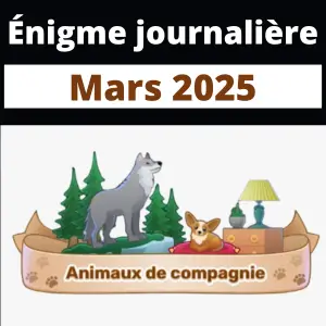 Énigme Journalière Mars 2025 Animaux de compagnie