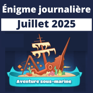 Énigme Journalière Juillet 2025 Aventure sous marine
